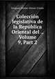 Coleccion legislativa de la Republica Oriental del ., Volume 9, Part 2, Matias Alonso-Criado Uruguay 