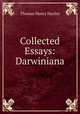 Collected Essays: Darwiniana, Thomas Henry Huxley 