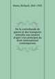 De la contrebande de guerre et des transports interdits aux neutres d
