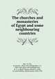 The churches and monasteries of Egypt and some neighbouring countries, Basil Thomas Alfred Evetts 