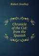 Chronicle of the Cid: from the Spanish, Robert Southey 