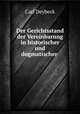 Der Gerichtsstand der Vereinbarung in historischer und dogmatischer ., Carl Deybeck 