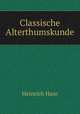 Classische Alterthumskunde, Heinrich Hase 