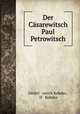 Der Casarewitsch Paul Petrowitsch, Dmitrii ?omich Kobeko 