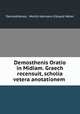 Demosthenis Oratio in Midiam. Graech recensuit, scholia vetera anotationem ., Demosthenes, Moritz Hermann Eduard Meier 