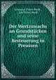 Der Wertzuwachs an Grundstucken und seine Besteuerung in Preussen, Johannes Victor Bredt , Joh Victor Bredt 