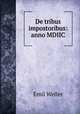 De tribus impostoribus: anno MDIIC., Emil Weller 