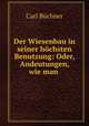 Der Wiesenbau in seiner hochsten Benutzung: Oder, Andeutungen, wie man ., Carl Buchner 