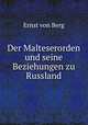 Der Malteserorden und seine Beziehungen zu Russland, Ernst von Berg 