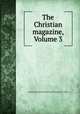 The Christian magazine, Volume 3, Associate Reformed Presbyterian Church (1802-1822) 