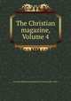 The Christian magazine, Volume 4, Associate Reformed Presbyterian Church (1802-1822) 
