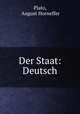 Der Staat: Deutsch, Plato, August Horneffer 