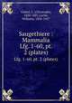 Saugethiere : Mammalia. Lfg. 1-60, pt. 2 (plates), Giebel, C. (Christoph), 1820-1881,Leche, Wilhelm, 1850-1927 