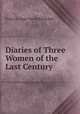 Diaries of Three Women of the Last Century, Evelyn S. Leger Savile Randolph 