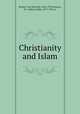 Christianity and Islam, Becker, Carl Heinrich, 1876-1933,Chaytor, H. J. (Henry John), 1871-1954, tr 