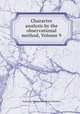 Character analysis by the observational method, Volume 9, Katherine Melvina Huntsinger Blackford 