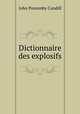 Dictionnaire des explosifs, John Ponsonby Cundill 