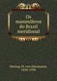 Os mammiferos do Brazil meridional, Ihering, H. von (Hermann), 1850-1930 