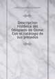 Descripcion historica del Obispado de Osma: Con el catalogo de sus prelados, Juan Loperraez Corvalan 