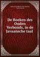 De Boeken des Ouden Verbonds, in de Javaansche taal ., Johann Friedrich Carl Gericke, Taco Roorda 