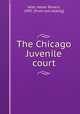 The Chicago Juvenile court, Jeter, Helen Rankin, 1895- [from old catalog] 