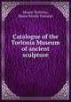 Catalogue of the Torlonia Museum of ancient sculpture, Museo Torlonia, Pietro Ercole Visconti 
