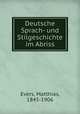 Deutsche Sprach- und Stilgeschichte im Abriss, Evers, Matthias, 1845-1906 