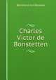 Charles Victor de Bonstetten, Bernhard von Beskow 