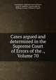 Cases argued and determined in the Supreme Court of Errors of the ., Volume 70, Connecticut. Supreme Court of Errors, James P. Andrews, Comley John M., William S. Locke, William P. Aspell 