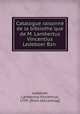 Catalogue raisonne? de la bibliothe?que de M. Lambertus Vincentius Ledeboer Bzn, Ledeboer, Lambertus Vincentius, 1795- [from old catalog] 