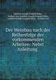 Der Weinbau nach der Reihenfolge der vorkommenden Arbeiten: Nebst Anleitung ., Lambert Joseph Leopold Babo, freiherr von Lambert Joseph Leopold Babo, Lambert Joseph Leopold Babo , Freiherr von 