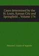 Cases determined by the St. Louis, Kansas City and Springfield ., Volume 174, Missouri. Courts of Appeals 