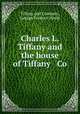 Charles L. Tiffany and the house of Tiffany & Co, Tiffany and Company, George Frederic Heydt 
