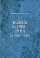 Bulletin. 8 (1908 - 1910), Illinois. Natural History Survey Division 