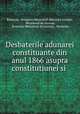 Desbaterile adunarei constituante din anul 1866 asupra constitutiunei si ., Romania, Romania Ministerul afacerilor interne, Ministerul de Interne, Romania Ministerul de interne , Romania 