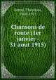 Chansons de route (1er janvier - 31 aout 1915), The?odore Botrel 