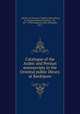 Catalogue of the Arabic and Persian manuscripts in the Oriental public library at Bankipore, ??uda Ba??sh Oriyan?al Pablik La?ibreri 
