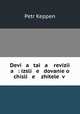 Devi a tai a revizii a : izsli e dovanie o chisli e zhitele v ., Petr Keppen 