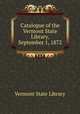Catalogue of the Vermont State Library, September 1, 1872, Vermont State Library 