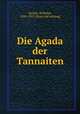 Die Agada der Tannaiten, Bacher, Wilhelm, 1850-1913. [from old catalog] 