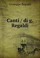 Canti / di g. Regaldi, Giuseppe Regaldi 