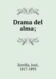 Drama del alma;, Jose? Zorrilla 