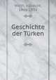 Geschichte der Turken, Wirth, Albrecht, 1866-1936 