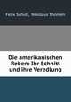 Die amerikanischen Reben: Ihr Schnitt und ihre Veredlung., Felix Sahut 