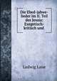Die Ebed-jahwe-lieder im II. Teil des Jesaia: Exegetisch-kritisch und ., Ludwig Laue 