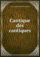 Cantique des cantiques, Isaac-Louis le Maistre de Sacy 