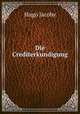 Die Crediterkundigung, Hugo Jacoby 