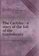 The Carlyles : a story of the fall of the Confederacy, Harrison, Burton, Mrs., 1843-1920,D. Appleton and Company. pbl 