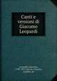 Canti e versioni di Giacomo Leopardi, Leopardi, Giacomo, 1798-1837,Antona-Traversi, Camillo, ed 