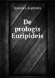 De prologis Euripideis, Joannes Aspriotis 